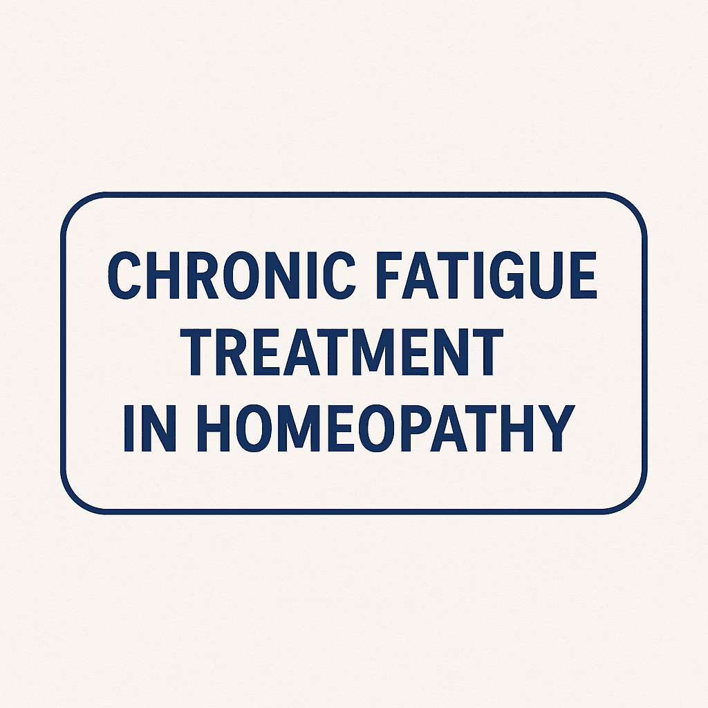 chronic fatigue treatment in homeopathy
